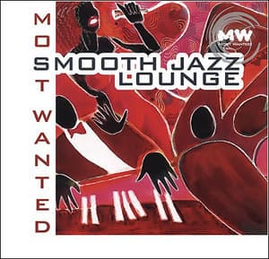 Smooth Jazz Lounge (Most Wanted)