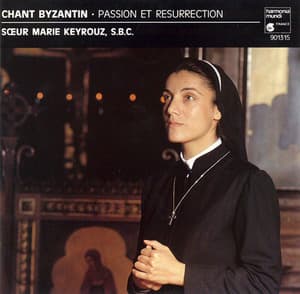 Chant Byzantin： Passion et Résurrection