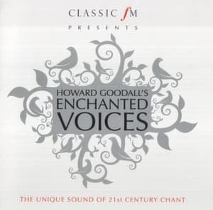 Howard Goodall's Enchanted Voices