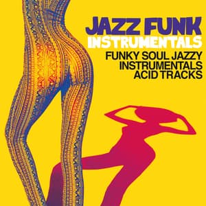 Jazz Funk Instrumentals (funky Soul Jazzy Instrumental Acid Tracks)
