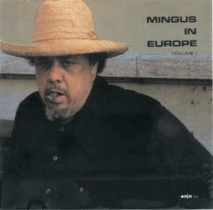 Mingus In Europe Volume I