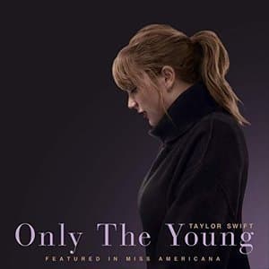 Only The Young (Featured in Miss Americana)