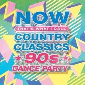 NOW Country Classics: 90's Dance Party
