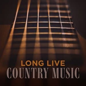 Long Live Country Music