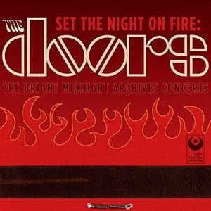Set the Night on Fire: The Doors Bright Midnight Archives Concerts