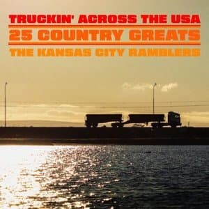 Truckin' Across The USA - 25 Country Greats