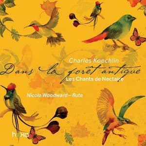 Koechlin: Les chants de nectaire, Series 2, Op. 199 