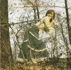 Kovacs Kati (Kovacs Kati Es A Locomotiv GT)