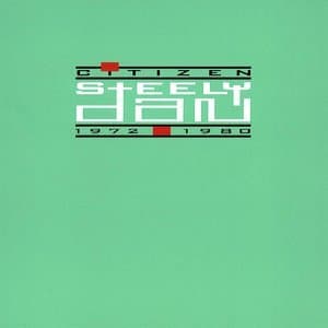 Citizen Steely Dan: 1972 - 1980