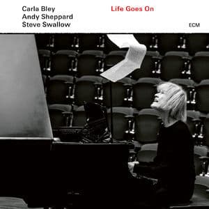Life Goes On (with Andy Sheppard & Steve Swallow)