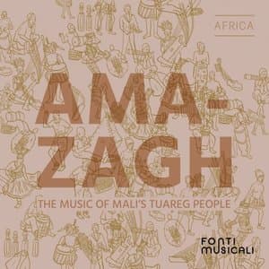 Amazagh: The Music of Mali’s Tuareg People