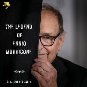 Ennio Morricone: The Legend of Ennio Morricone
