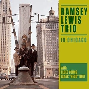 The Ramsey Lewis Trio in Chicago