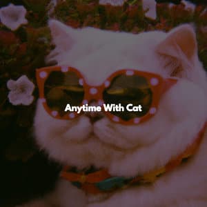 Anytime With Cat