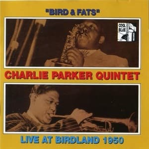 ''Bird & Fats'' - Charlie Parker Quintet Live At Birdland 1950