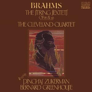 Brahms: The String Sextets (feat. Pinchas Zukerman & Bernard Greenhouse)
