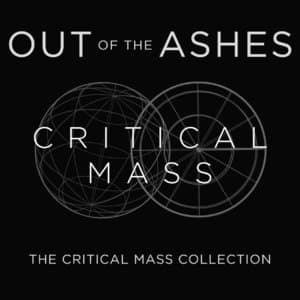 Out of the Ashes: The Critical Mass Collection