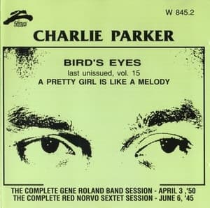 Bird's Eyes: Last Unissued, Vol. 15 - A Pretty Girl Is Like A Melody