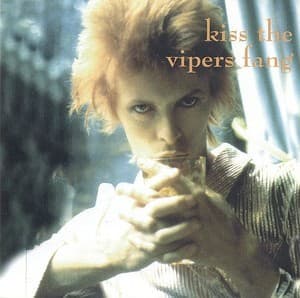 Kiss The Viper's Fang (The Essential David Bowie, vol.2)