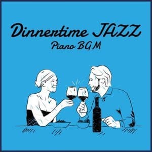 Dinnertime Jazz Piano BGM
