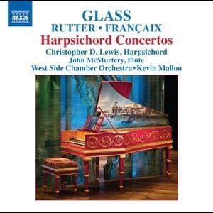 Harpsichord Concertos (Rutter, Glass, Francaix)