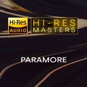 Playlist: Hi-Res Masters Paramore