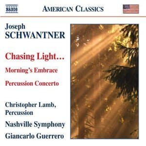 Schwantner: Chasing Light... Morning's Embrace - Percussion Concerto