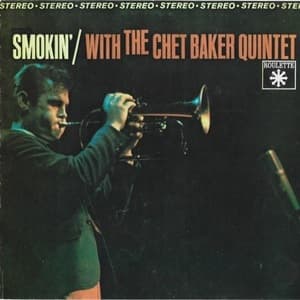 Smokin' With The Chet Baker Quintet