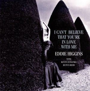 I Can't Believe That You're In Love With Me