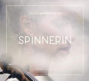 Spinnerin (A female narrative)