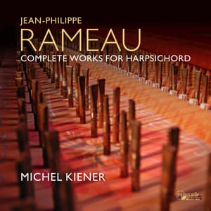 Jean Philippe Rameau: Complete Works for Harpsichord