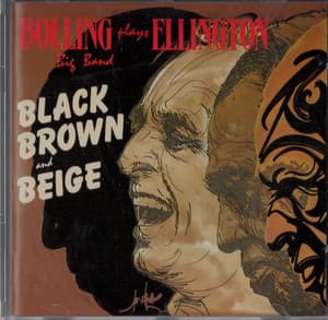 Bolling Plays Ellington - Black Brown And Beige