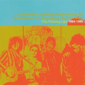 The Flaming Lips 1984-1990: A Collection Of Songs Representing An Enthusiasm For Recording...By Amateurs