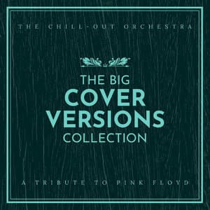 The Big Cover Versions Collection (A Tribute to Pink Floyd)