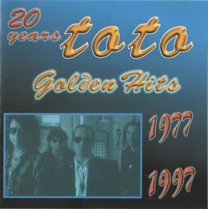 20 Years Toto (Golden Hits 1977-1997)