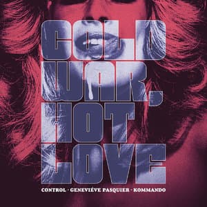 Cold War, Hot Love