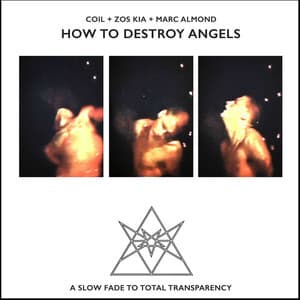 How To Destroy Angels