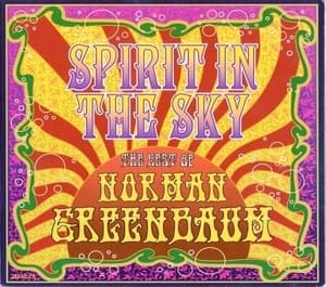 Spirit In The Sky: The Best Of Norman Greenbaum