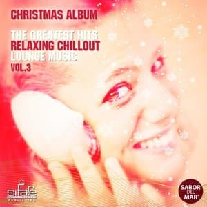 Sabor del Mar: The Greatest Hits Relaxing Chillout Lounge Music, Vol. 3 (Christmas Album)