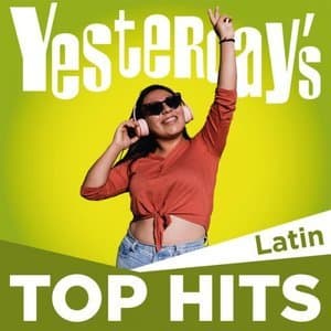 Yesterday's Top Hits: Latin