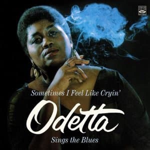 Odetta Sings The Blues / Sometimes I Feel Like Cryin'