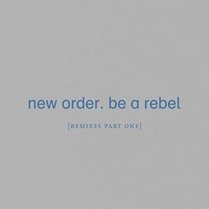 Be a Rebel [Remixes Pt. 1]
