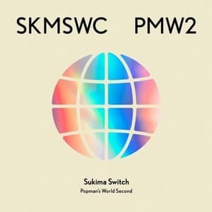 SUKIMASWITCH 20th Anniversary BEST POPMAN'S WORLD -Second-