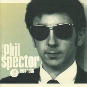 Wall Of Sound: The Very Best Of Phil Spector 1961-1966
