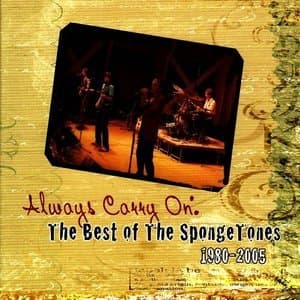 Always Carry On: The Best If the Spongetones 1980-2005