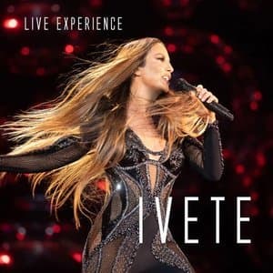 Ivete Sangalo Live Experience (Ao Vivo Em São Paulo 2018)