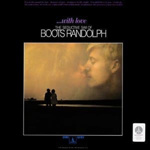 With Love: The Seductive Sax of Boots Randolph
