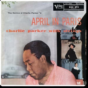 April In Paris: The Genius Of Charlie Parker, Vol. 2