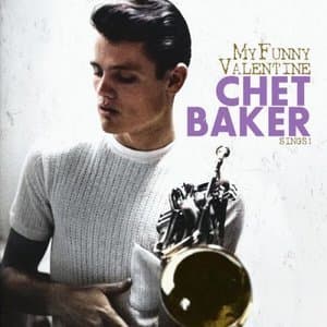 Chet Baker Sings My Funny Valentine