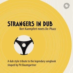 Strangers In Dub (Bert Kaempfert meets De-Phazz)